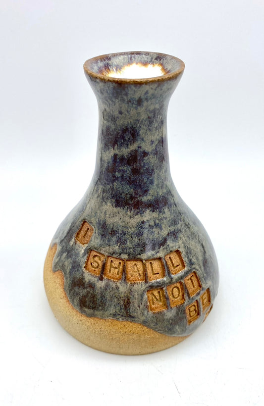 'I shall not be shaken' bud vase