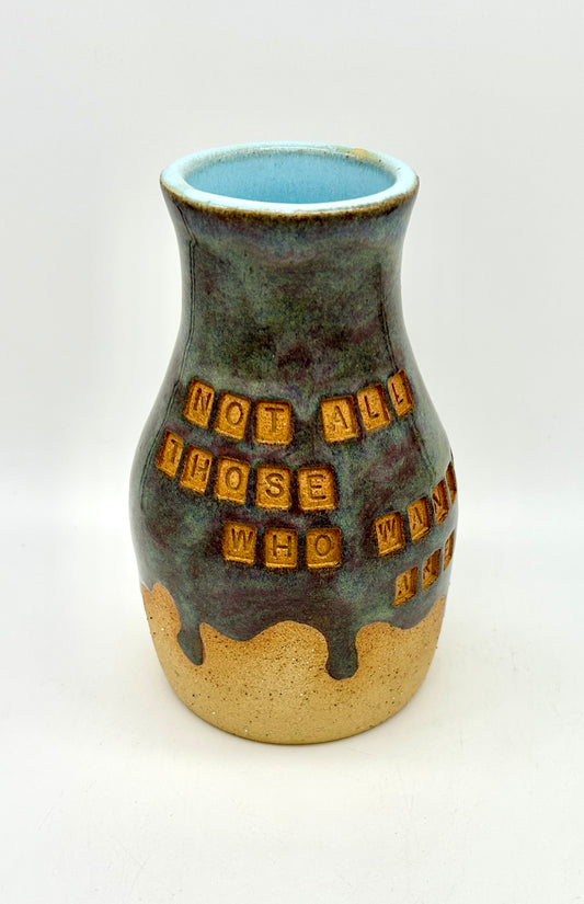 'Not all those who wander are lost' vase