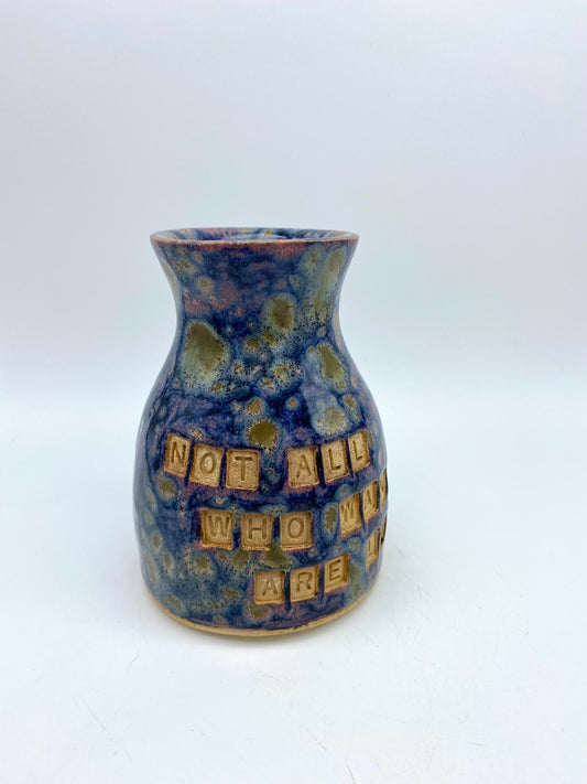 'Not all who wander are lost' vase in 'The Starry Night' glaze